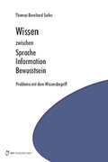Cover: Wissen zwischen Sprache Information Bewusstsein - Monsenstein und Vannerdat
