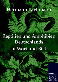 Abbildung von: Reptilien und Amphibien Deutschlands in Wort und Bild - Ehv Academicpress