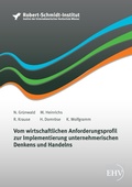 Cover: Vom wirtschaftlichen Anforderungsprofil zur Implementierung unternehmerischen Denkens und Handelns - Schriftenreihe des Robert-Schmidt-Instituts Wismar