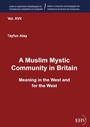 Cover: A Muslim Mystic Community in Britain - Europäischer Hochschulverlag