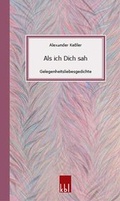 Cover: Als ich Dich sah - Gelegenheitsliebesgedichte - Monsenstein und Vannerdat