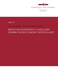 Cover: Wirtschaftsstrafrecht: Plage oder Gewinn f&uuml;r den Standort Deutschland? - Bucerius Law School