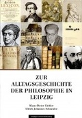 Cover: Zur Alltagsgeschichte der Philosophie in Leipzig - Leipziger Uni-Vlg