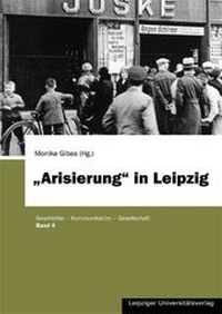 Abbildung von: "Arisierung" in Leipzig - Leipziger Uni-Vlg