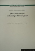 Cover: (Ost-)Mitteleuropa als Kunstgeschichtsregion? - Leipziger Uni-Vlg