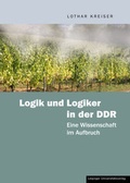 Cover: Logik und Logiker in der DDR - Leipziger Uni-Vlg