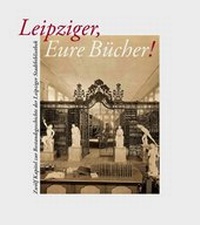 Abbildung von: Leipziger, Eure Bücher! - Leipziger Uni-Vlg