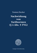 Cover: Nachwirkung von Tarifnormen (&sect; 4 Abs. 5 TVG) - Leipziger Uni-Vlg