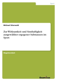 Abbildung von: Zur Wirksamkeit und Sinnhaftigkeit ausgewählter ergogener Substanzen im Sport - Examicus