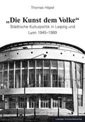Cover: "Die Kunst dem Volke" - Leipziger Uni-Vlg