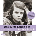 Cover: Das kurze Leben der Sophie Scholl - Silberfisch