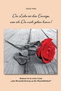 Cover: Die Liebe ist das Einzige, was ich Dir noch geben kann ! - Mecke-Druck