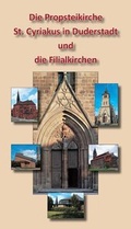 Cover: Die Propsteikirche St. Cyriakus in Duderstadt und die Filialkirchen - Mecke-Druck