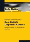 Cover: Das digitale Dispositif Cin&eacute;ma - Leipziger Uni-Vlg