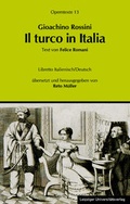 Cover: Gioachino Rossini: Il turco in Italia (Der T&uuml;rke in Italien) - Leipziger Uni-Vlg