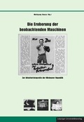 Cover: Die Eroberung der beobachtenden Maschinen - Leipziger Uni-Vlg