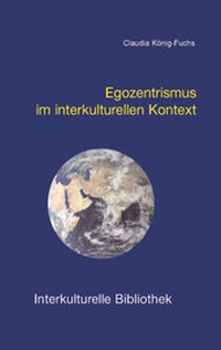 Abbildung von: Egozentrismus im interkulturellen Kontext - Traugott Bautz