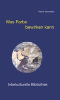 Cover: Was Farbe bewirken kann - Traugott Bautz