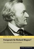 Cover: Freispruch f&uuml;r Richard Wagner? - Leipziger Uni-Vlg