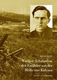 Abbildung von: Warlam Schalamow - der Erzähler aus der Hölle von Kolyma - Leipziger Uni-Vlg