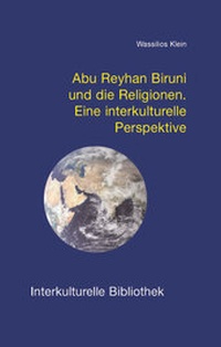 Enlarge image Cover: Abu Reyhan Biruni und die Religionen - Traugott Bautz