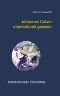 Cover: Johannes Calvin interkulturell gelesen - Traugott Bautz