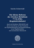Abbildung von: Die kleine Reform der Zweiten Richtlinie 77/91/EWG (Kapitalrichtlinie) durch die Richtlinie 2006/68/EG und deren Auswirkung auf den Grundsatz der Kapitalaufbringung und Kapitalerhaltung in der Kapitalrichtlinie und im deutschen Aktienrecht - Leipziger Uni-Vlg