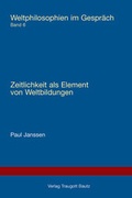 Cover: Zeitlichkeit als Element von Weltbildungen - Traugott Bautz