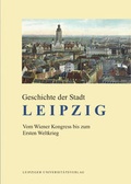 Cover: Geschichte der Stadt Leipzig - Leipziger Uni-Vlg