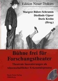 Cover: B&uuml;hne frei f&uuml;r Forschungstheater - Paulo Freire Verlag
