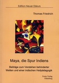 Cover: Maya, die Spur Indiens - Paulo Freire Verlag