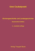 Cover: Kirchengeschichte und Landesgeschichte - Traugott Bautz