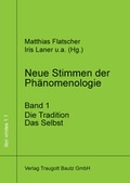 Cover: Neue Stimmen der Ph&auml;nomenologie, Band 1 - Traugott Bautz