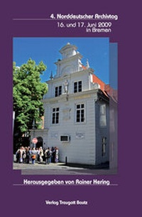 Abbildung von: 4. Norddeutscher Archivtag - Traugott Bautz