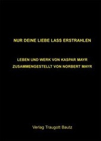 Abbildung von: Nur deine Liebe lass erstrahlen - Traugott Bautz