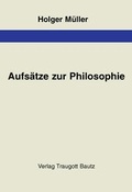 Cover: Aufs&auml;tze zur Philosophie - Traugott Bautz