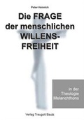 Cover: Die Frage der menschlichen Willensfreiheit in der Theologie Melanchthons - Traugott Bautz