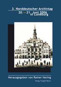 Abbildung von: Norddeutscher Archivtag (3.) - Traugott Bautz