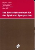 Cover: Das Baustellenhandbuch f&uuml;r den Spiel- und Sportplatzbau - Forum Verlag Herkert