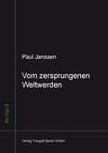 Cover: Vom zersprungenen Weltwerden - Traugott Bautz