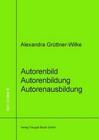 Abbildung von: Autorenbild - Autorenbildung- Autorenausbildung - Traugott Bautz