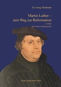 Cover: Martin Luther - sein Weg zur Reformation - Traugott Bautz