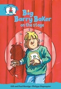 Cover: Literacy Edition Storyworlds Stage 9, Our World, Big Barry Baker on the Stage - Heinemann