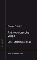 Cover: Anthropologische Wege - Traugott Bautz