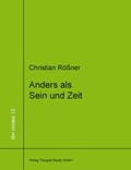 Cover: Anders als Sein und Zeit - Traugott Bautz