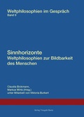Cover: Sinnhorizonte. Weltphilosophien zur Bildbarkeit des Menschen - Traugott Bautz