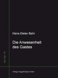 Cover: Die Anwesenheit des Gastes - Traugott Bautz