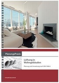 Abbildung von: PlanungsPraxis Lüftung in Wohngebäuden - Planung und Umsetzung nach DIN 1946-6 - Forum Verlag Herkert