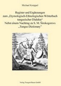 Abbildung von: Register und Ergänzungen zum Etymologisch-Ethnologischen Wörterbuch tungusischer Dialekte - Traugott Bautz