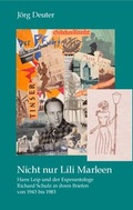 Cover: Nicht nur Lili Marleen Hans Leip und der Esperantologe Richard Schulz in ihren Briefen von 1943 bis 1983 - Traugott Bautz